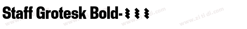 Staff Grotesk Bold字体转换 Staff Grotesk Bold字体转换